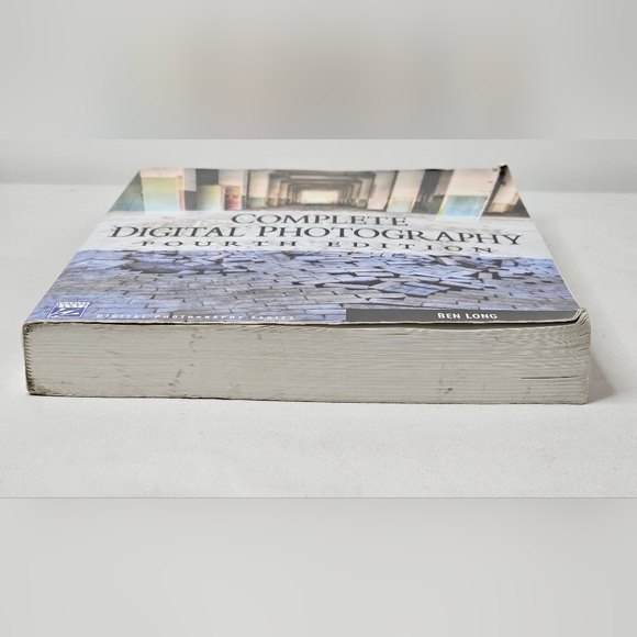 Complete Digital Photography Softcover Book Ben Long 4th Edition Includes CD ROM - Picture 4 of 16